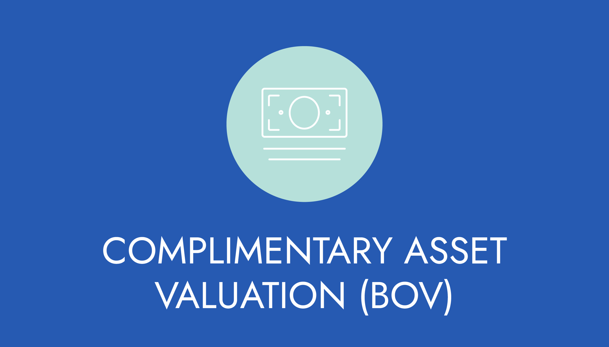 Complimentary Asset Valuation (BOV)