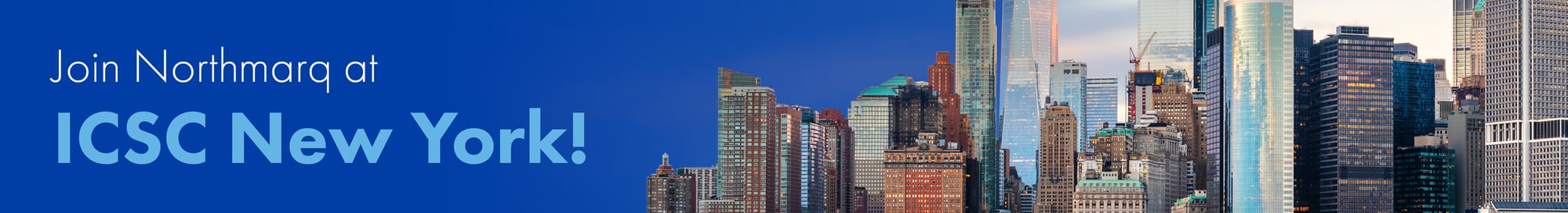 Join Northmarq at ICSC New York Join Northmarq at ICSC New York