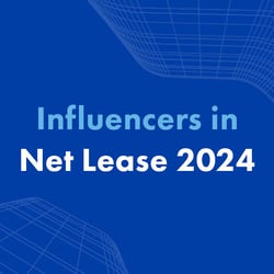 Influencers in Net Lease 2024